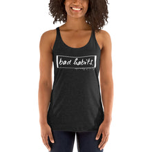Load image into Gallery viewer, Ladie&#39;s &quot;Bad Habits&quot; Tank Top
