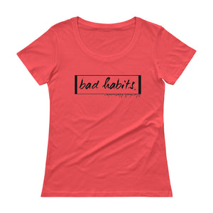 Ladies' "Bad Habits" Tshirt (Black Ink)