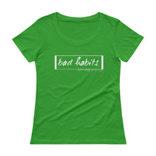 Load image into Gallery viewer, Ladies&#39; &quot;Bad Habits&quot; T-Shirt