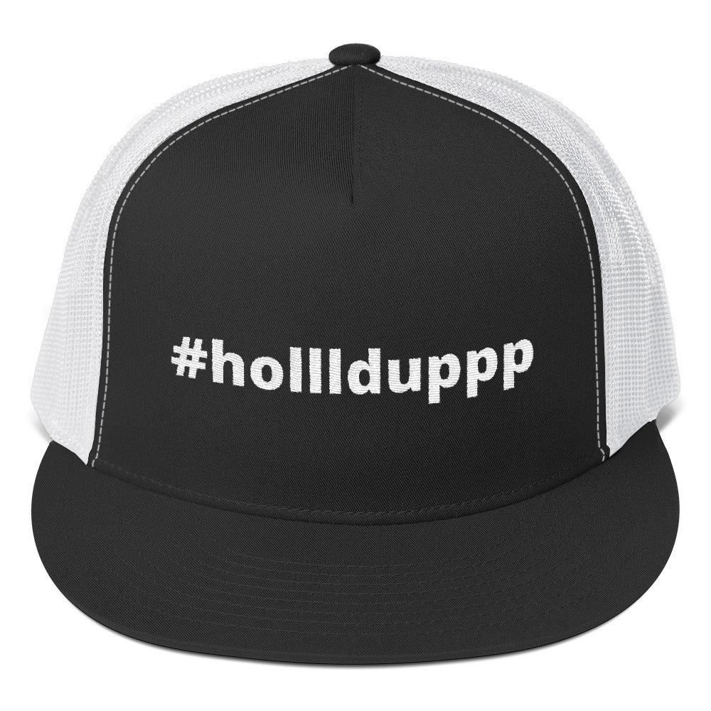 #Holllduppp Trucker Hat