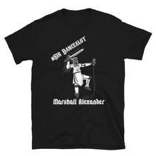 Load image into Gallery viewer, #Sir Dancealot T-Shirt